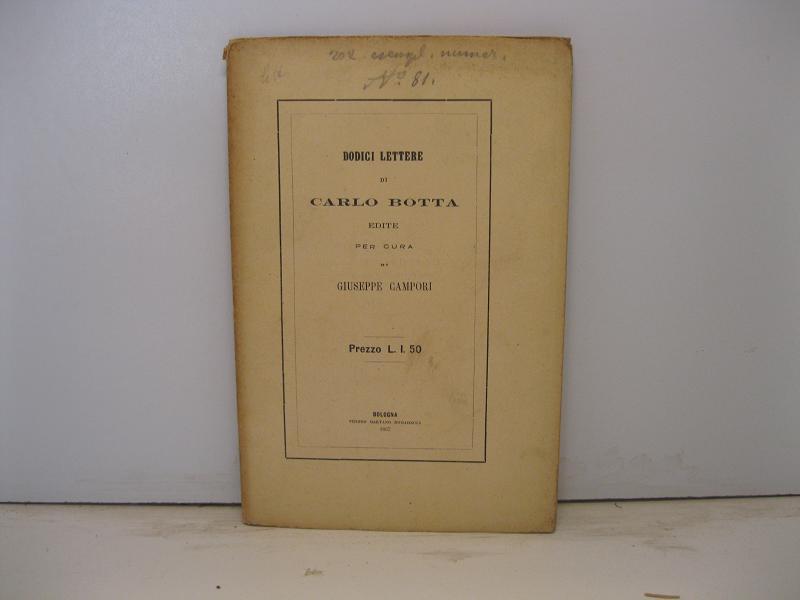 Dodici lettere di Carlo Botta edite per cura di Giuseppe Campori